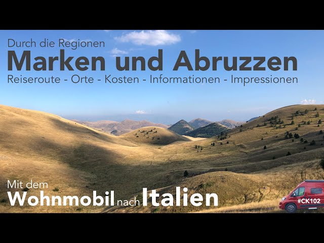 Marken und die Abruzzen. Mit dem Wohnmobil nach Italien