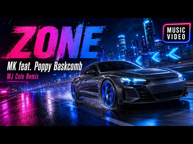 MK feat. Poppy Baskcomb - Zone (MJ Cole Remix) (Music Video)