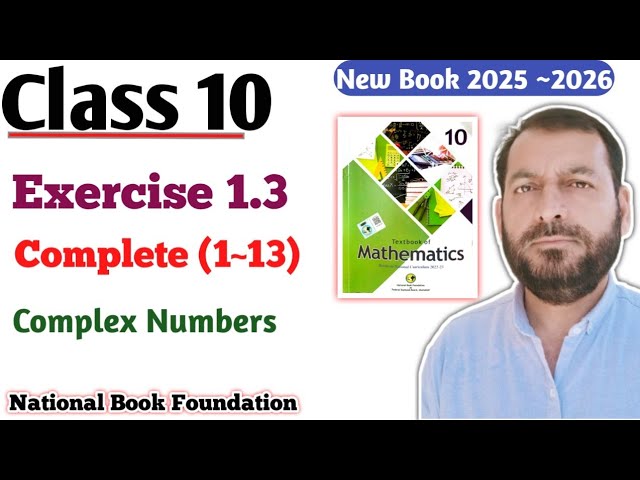 Class 10 Exercise 1.3  NBF Maths Ex 1.3 |  Complex numbers Fbise Islamabad maths 10th