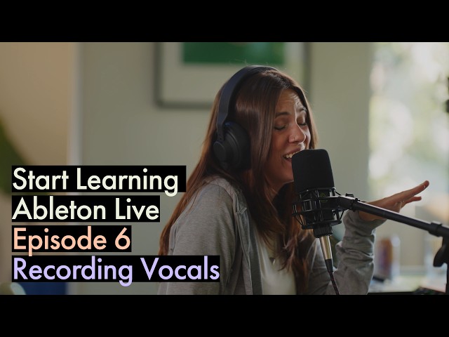 Record and process vocals in Ableton Live | Beginner Series Ep. 6