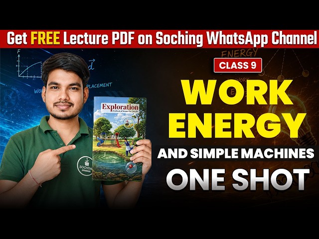 Class 9 Science – Force, Work, Energy and Simple Machines | Complete One Shot | New NCERT 2026–27