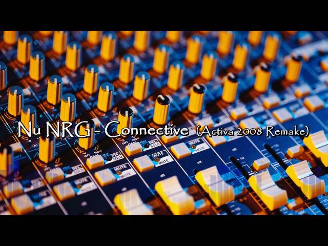 Nu NRG - Connective (Activa 2008 Remake)