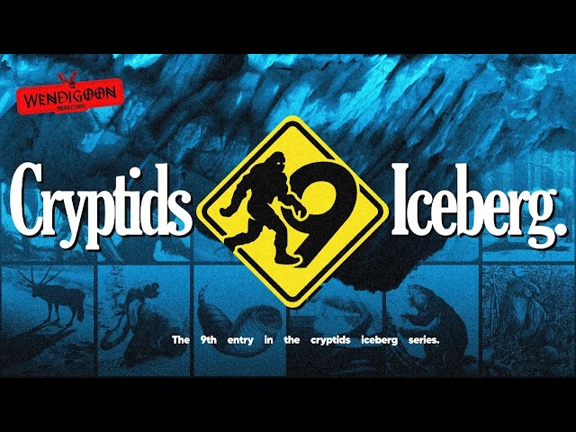 The Depths of the Cryptid Iceberg