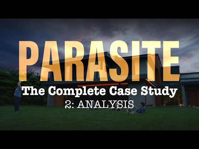 Parasite: The Complete Case Study Part 2 - ANALYSIS