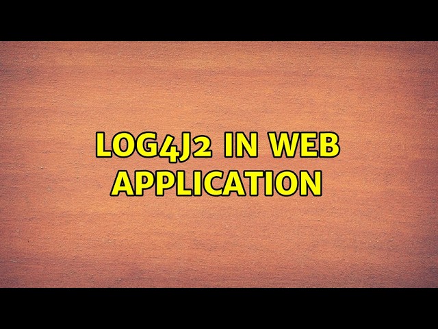 Log4j2 in Web application