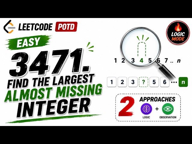 LeetCode 3471 Solution | Largest Almost Missing Integer | Easy Approach | C++