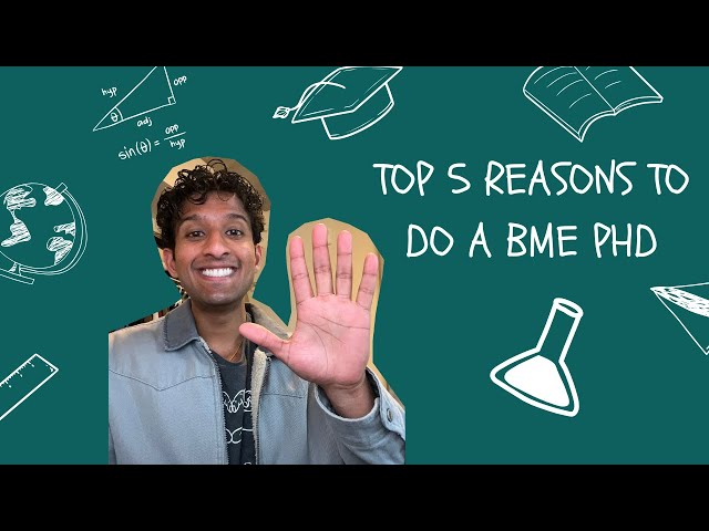 Top 5 reasons to do a PhD in BME