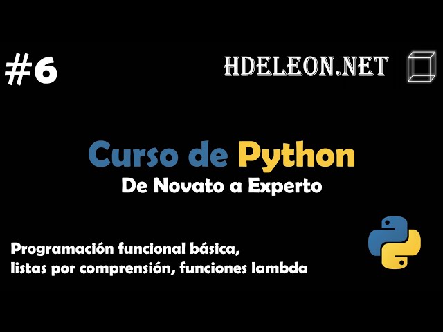 Curso de Python, De novato a experto | Programación funcional, listas por comprensión, lambda #6