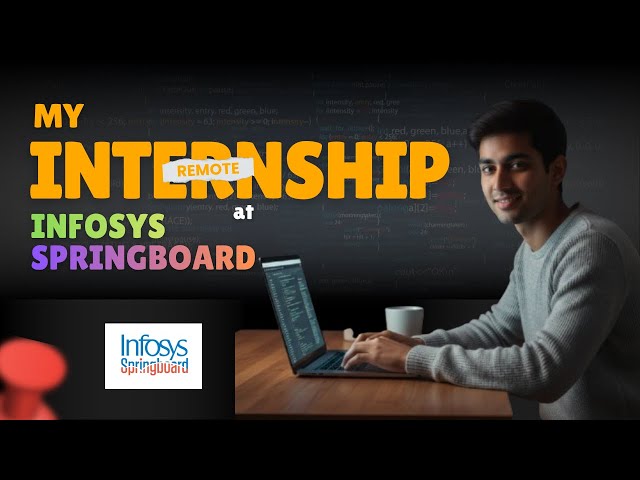 My Remote Internship Experience at Infosys Springboard | Virtual Internship 6.0
