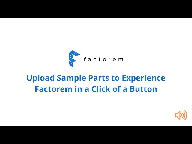 Upload Sample Parts | See Instant Quotes | Get DFM Feedback Analysis with Factorem