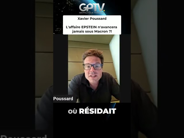 The EPSTEIN case will never move forward under Macron?! - Xavier Poussard