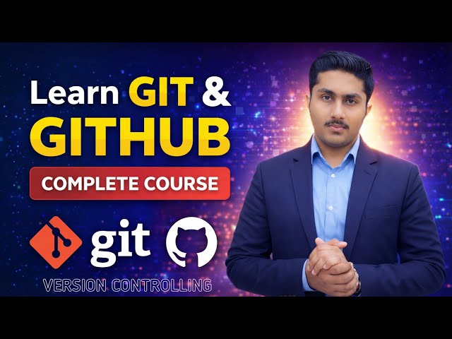 Master Complete Git & GitHub Version Controlling In One Video | Git & GitHub Course