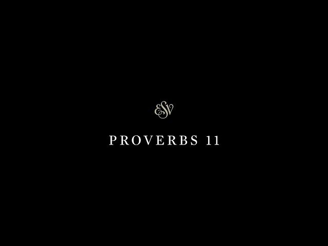 Proverbs 11 - English Standard Version (ESV)