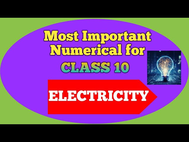 Electricity Class 10 | Most Important  Numerical for Class 10 | Combination of Resistances