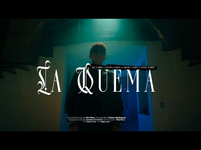 Alex Torres X Chicho Castro X Jovanny Cadena X Manuel Torres - La Quema [Video Oficial]