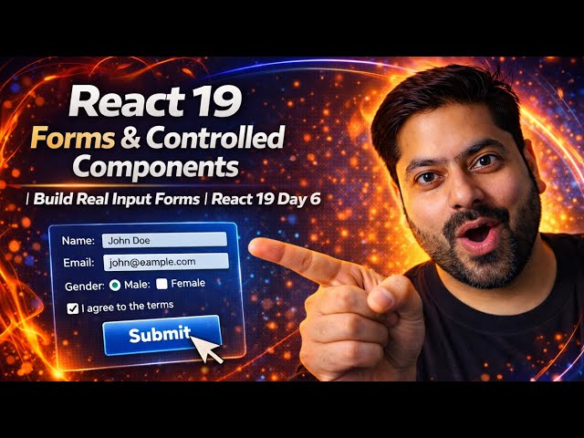 React 19 Forms & Controlled Components | Build Real Input Forms | React 19 Day 6