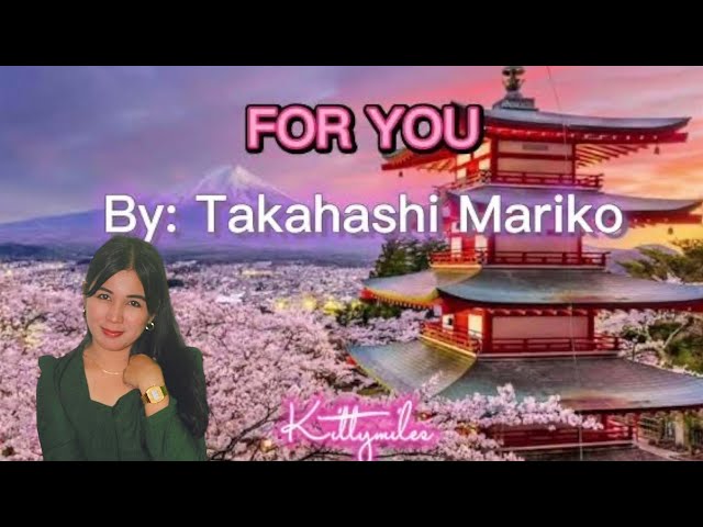 For you by Mariko Takahashi with lyrics