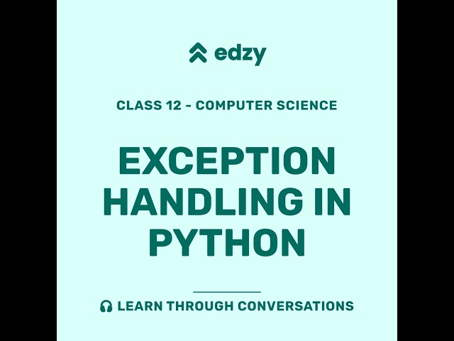 Computer Science | Chapter 1: Exception Handling in Python