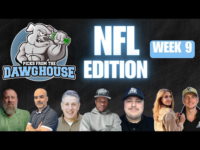 NFL Week 9 Picks And Predictions | Picks From The DawgHouse NFL Edition