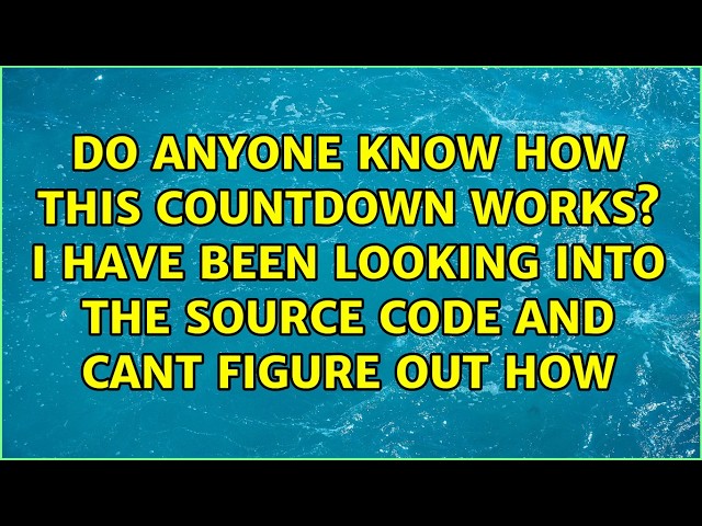 Do anyone know how this countdown works? I have been looking into the source code and cant...
