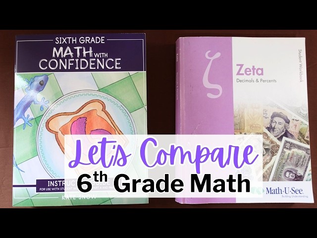 6th Grade Math With Confidence vs. Math U See Zeta | Homeschool Math Curriculum Comparison