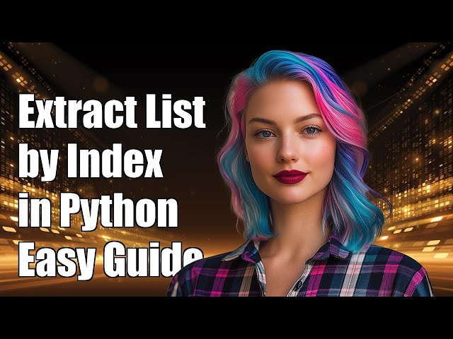 How to Extract List Elements by Index from Another List in Python