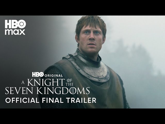A Knight of the Seven Kingdoms | Official Final Trailer | HBO Max
