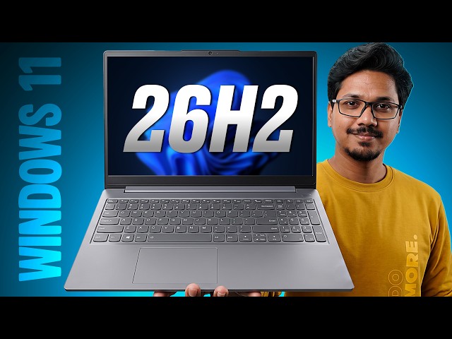 Windows 11 26H2: New Features, Release Date & Update Guide