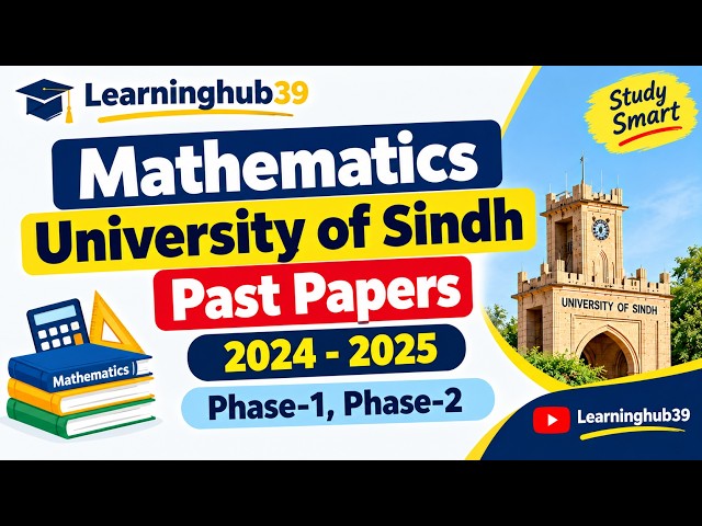 Part-1 Mathematics University of Sindh Past Papers 2024-2025 Phase-1,Phase-2 Learninghub39 #sindhuni
