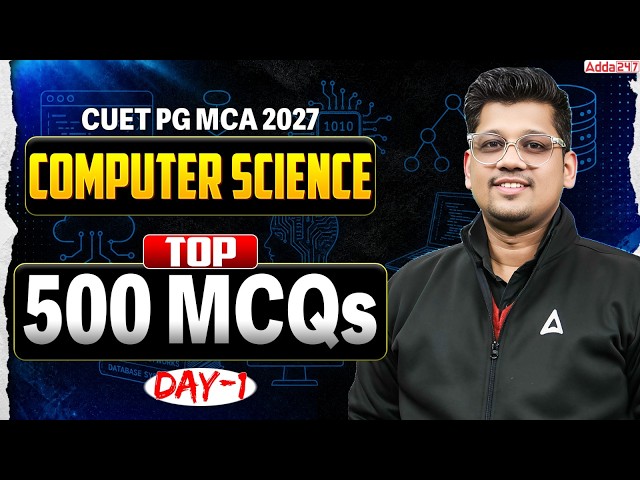 Top 500 Computer Science MCQs | CUET PG 2027 MCA Preparation