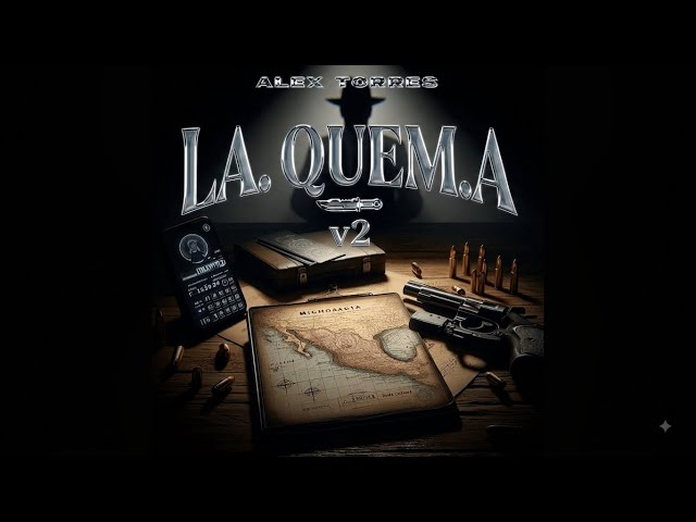 La Quema v2 - Alex Torres
