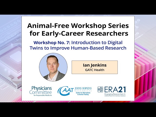 Animal-Free Science Workshop: Introduction to Digital Twins to Improve Human-Based Research