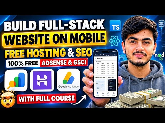 Build a Full-Stack Free Website Using Only Mobile | Free Hosting AdSense & Google Search SEO | 2026