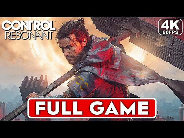 CONTROL RESONANT Gameplay Walkthrough FULL GAME [4K 60FPS PC ULTRA] - No Commentary
