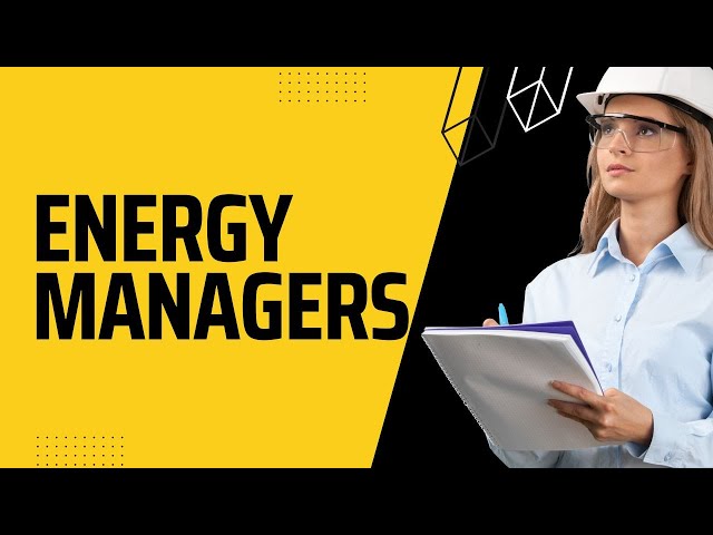 ENERGY MANAGERS | WHAT DO THEY DO? | CAREERS IN SUSTAINABILITY | WHAT DOES AN ENERGY MANAGER DO?