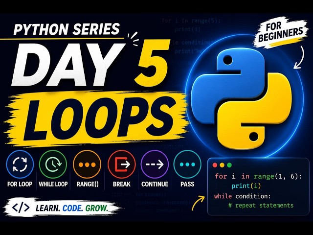 Python Series Day 5 | Loops in Python | For Loop, While Loop, Range(), Break, | Python Tutorial