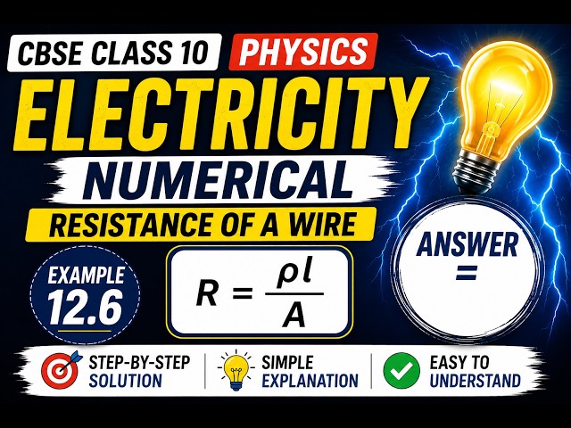 CBSE Class 10 Physics | Electricity Numerical | Resistance of a Wire | Example 12.6
