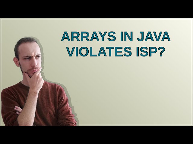 Arrays in java violates ISP?