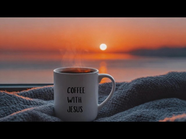 ☕️ Coffee With Jesus | You Never Let Me Fall | Peaceful Morning Worship 2026