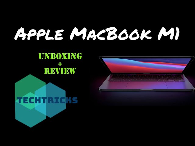 Apple Killed It!!! M1 Macbook Pro Unboxing and Review | TechTricks