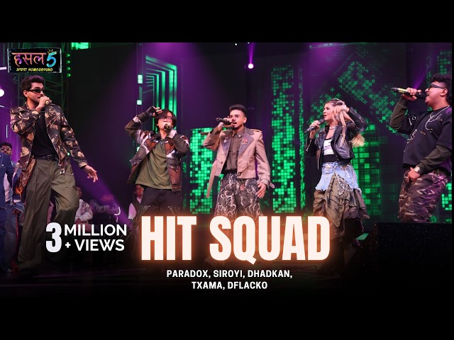 Hit Squad | Paradox, Siroyi, DHADKAN, TXAMA, Dflacko | Hustle 5 Apna Homeground
