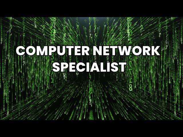 What is the role of a Computer Network Specialist ? | Career Guide - Job Description - Skills