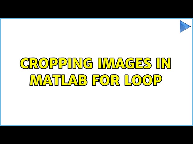 Cropping images in matlab for loop