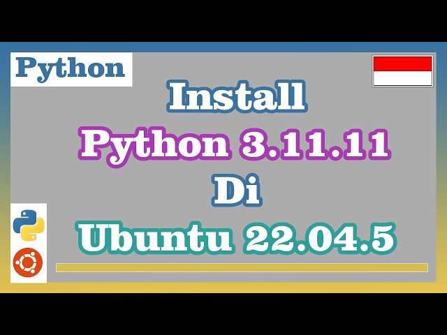 Install Python 3.11.11 on Ubuntu 22.04.5