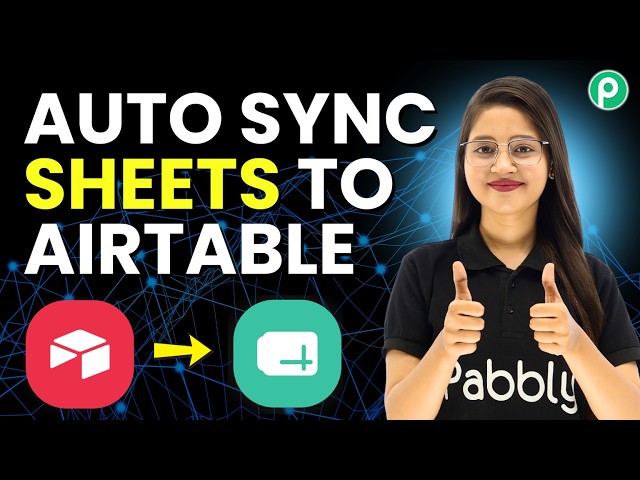 Auto-Sync Google Sheets Rows to Airtable Database Using Pabbly Connect