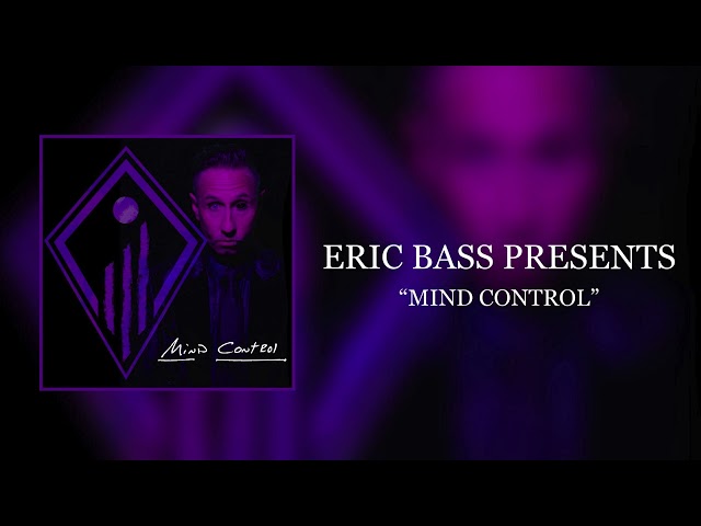 Eric Bass Presents: Mind Control (Audio)