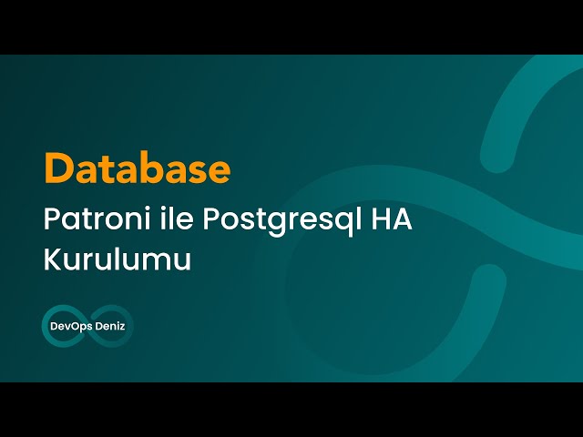 Postgresql HA Kurulumu Patroni ile