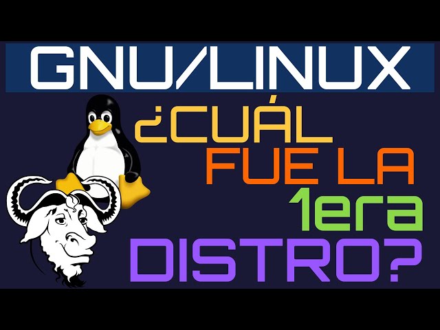 ¿Cuál fue la primera distro GNU/Linux?