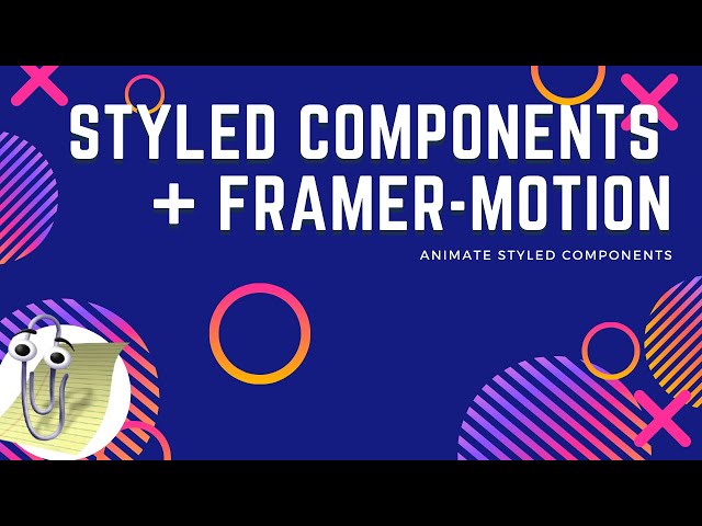 Use Framer Motion with Styled Components
