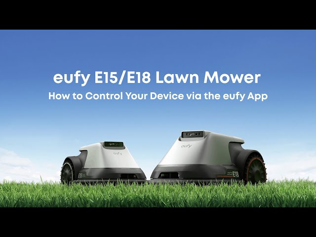 eufy E15/E18 Lawn Mower | How to Control Your Device via the eufy App